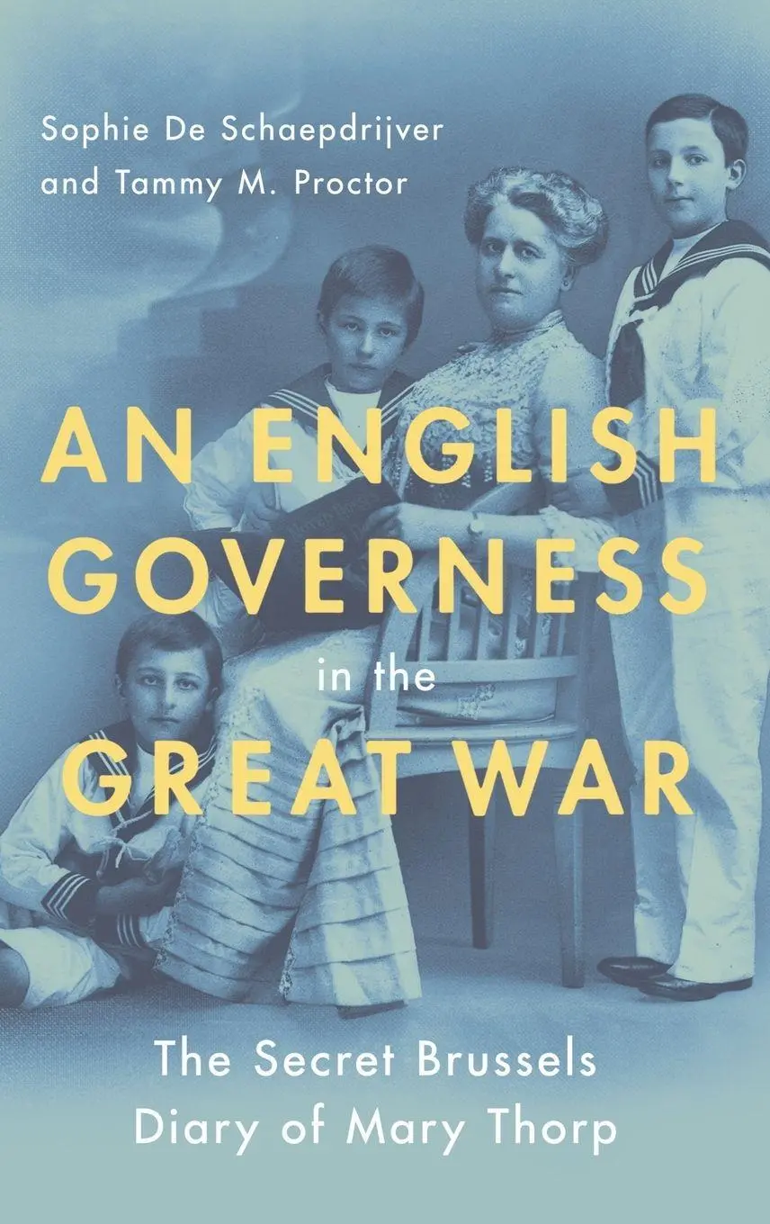 English Governess in the Great War | The Secret Brussels Diary of Mary ...