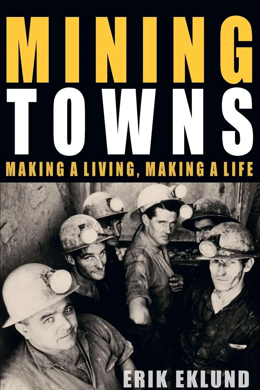 Mining Towns | Making A Living, Making A Life | Erik Eklund | Taschenbuch | 2012-image