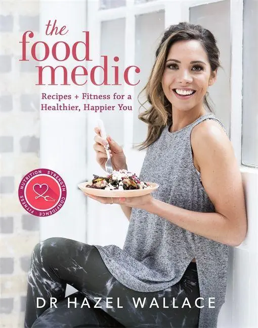 The Food Medic | Recipes & Fitness For A Healthier, Happier You | Hazel Wallace-image