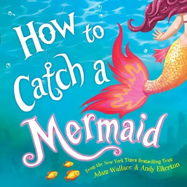 How to Catch A Mermaid | Adam Wallace | Buch | How to Catch | Gebunden | 2018-image