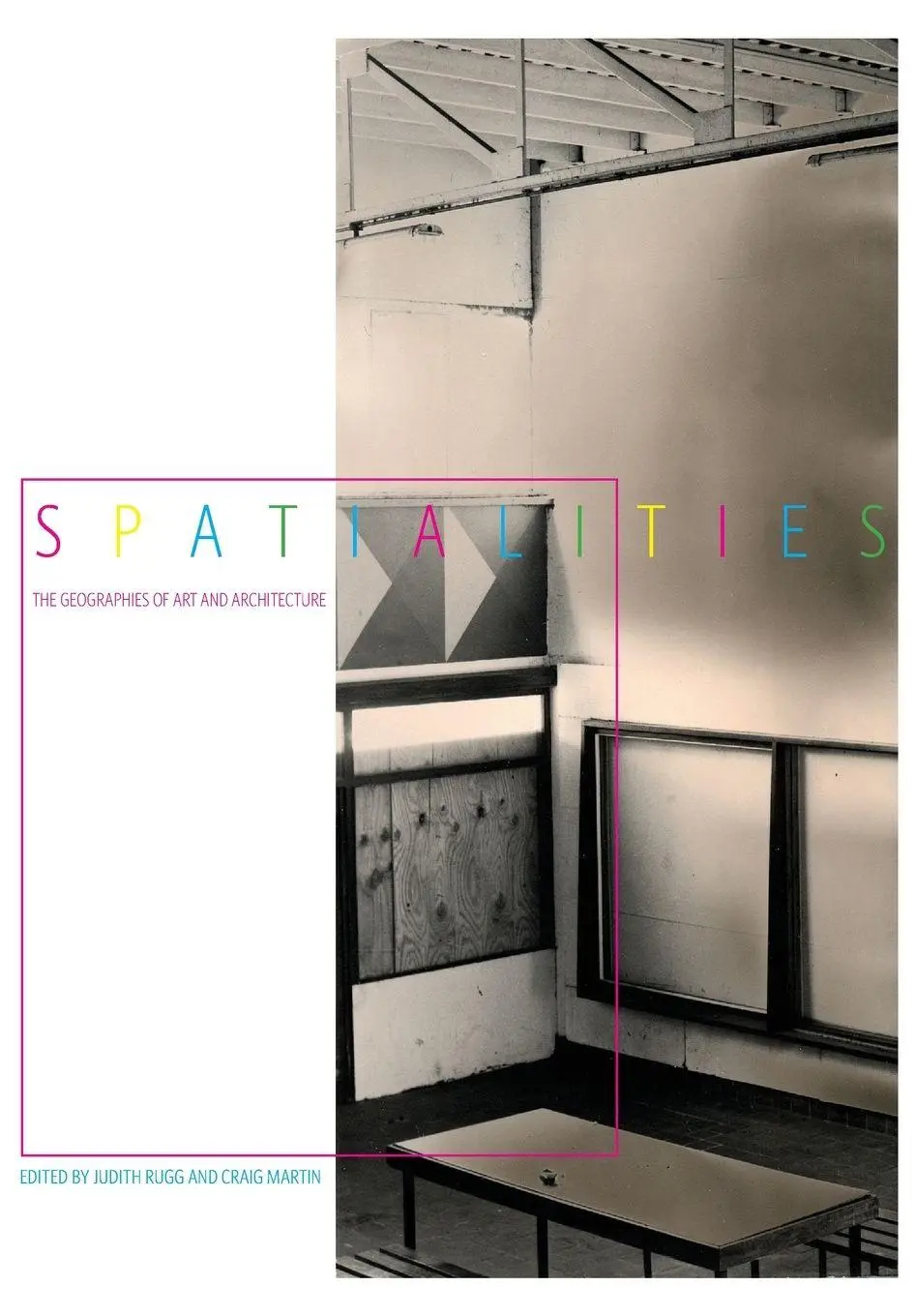 Spatialities | The Geographies Of Art and Architecture | Judith Rugg (U. A.)-image
